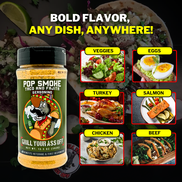 Grill Your Ass Off - Spices, Rubs, Seasonings, Sauces, Jerky - Pop Smoke Taco & Fajita Seasoning – Bold Tex-Mex Flavor