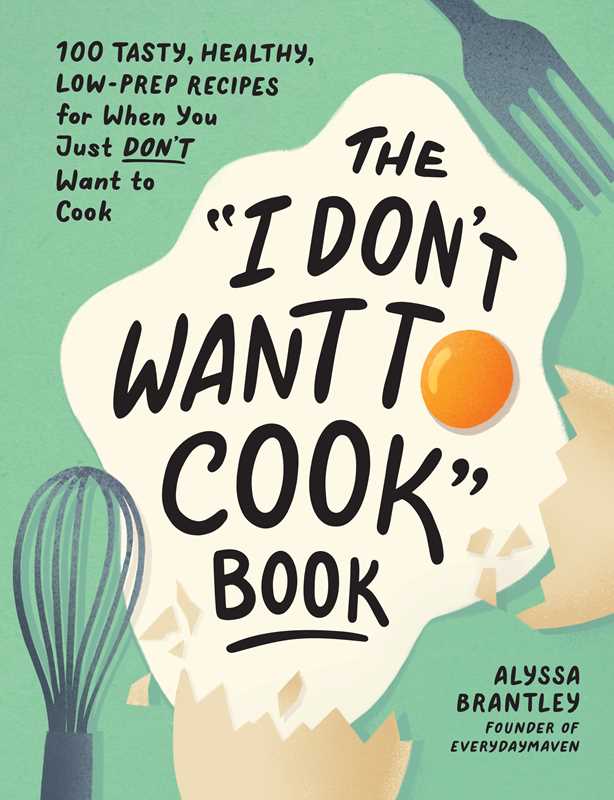 Simon & Schuster - "I Don't Want to Cook" Book by Alyssa Brantley