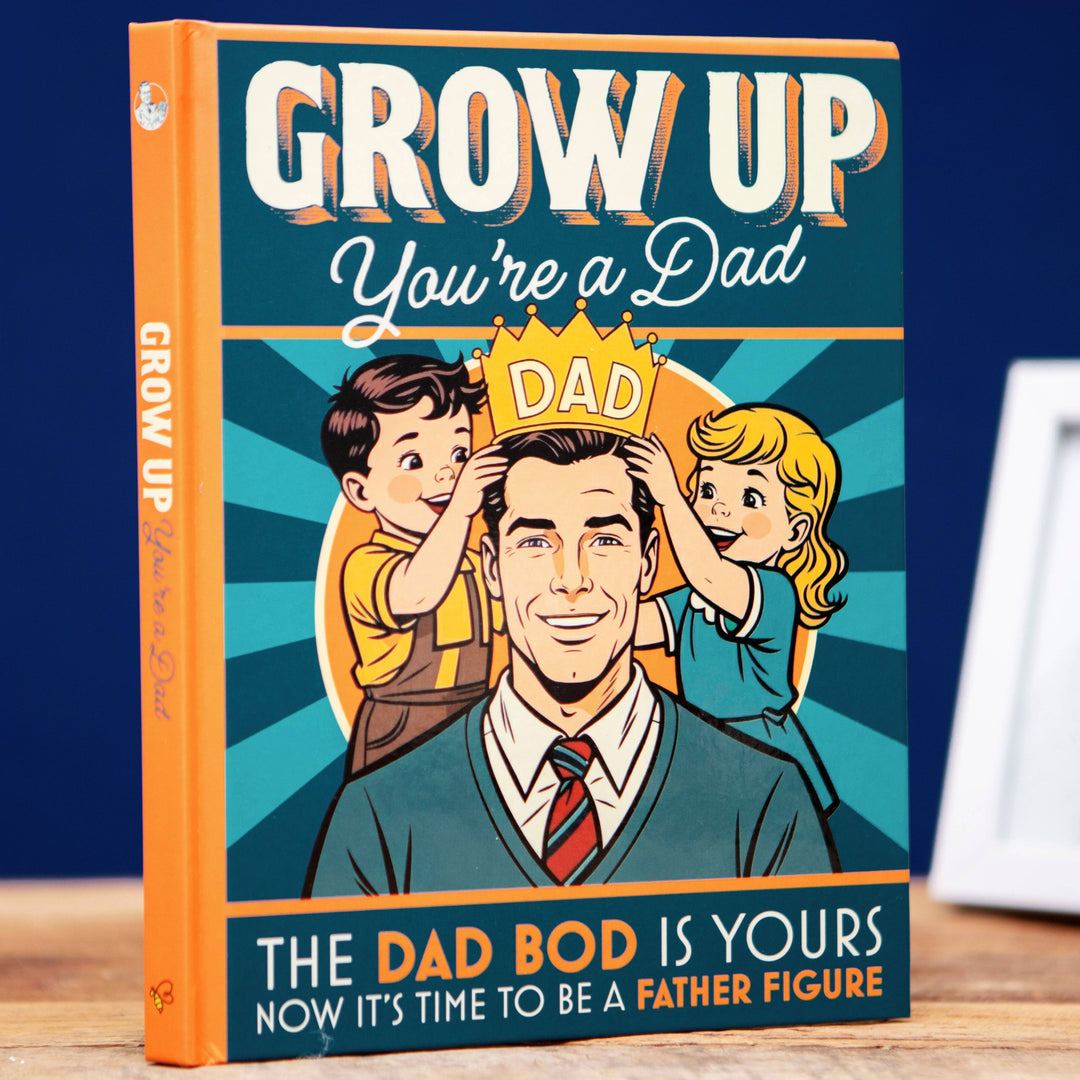Boxer Gifts - Grow Up You're a Dad: Gift Books For New Dads