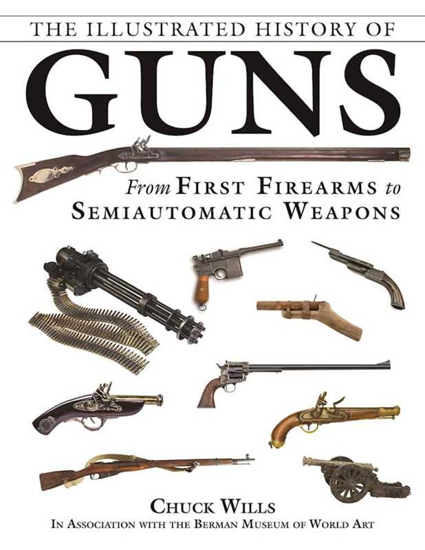 Simon & Schuster - Illustrated History of Guns by Chuck Wills